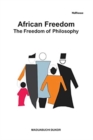 Image for African Freedom. The Freedom of Philosophy