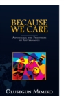 Image for Because We Care : Advancing the Frontiers of Governance
