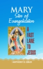 Image for Mary Star of Evangelization: A Fast Lane to Jesus