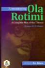 Image for Remembering Ola Rotimi : A Complete Man of the Theatre: Essays and Tributes