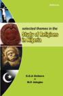 Image for Selected Themes in The Study of Religions in Nigeria
