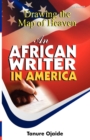 Image for Drawing the Map of Heaven: An African Writer in America