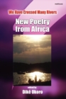 Image for We Have Crossed Many Rivers: New Poetry from Africa