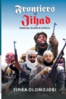 Image for Frontiers of Jihad. Radical Islam in Africa