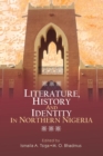Image for Literature, History and Identity in Northern Nigeria
