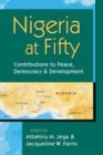 Image for Nigeria at Fifty : Contributions to Peace, Democracy and Development