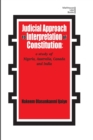 Image for Judicial Approach to Interpretation of Constitution : A Study of Nigeria, Australia, Canada and India