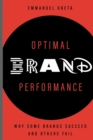 Image for Optimal Brand Performance : Why Some Brands Succeed and Others Fail