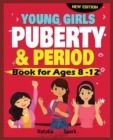 Image for Young Girls Puberty and Period Book for Ages 8-12 years New Edition