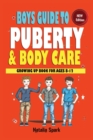 Image for Boys Guide To Puberty and Bodycare : Growing Up Book For Ages 8-12