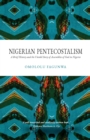 Image for Nigerian Pentecostalism : A Brief History and the Untold Story of Assemblies of God in Nigeria