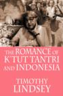 Image for The Romance of K&#39;tut Tantri and Indonesia