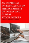 Image for An Empirical Investigation on Predictability of Indian and Global Stock Indices