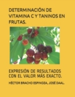 Image for Determinacion de Vitamina C Y Taninos En Frutas.