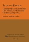 Image for Judicial Review. Comparative Constitutional Law Essays, Lectures and Courses (1985-2011)