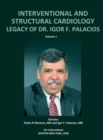 Image for INTERVENTIONAL AND STRUCTURAL CARDIOLOGY. Legacy of Dr. Igor F. Palacios, Vol I