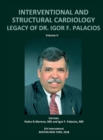 Image for INTERVENTIONAL AND STRUCTURAL CARDIOLOGY. Legacy of Dr. Igor F. Palacios, Vol II