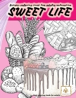 Image for SWEET LIFE BAKERY coloring book for adults relaxation food coloring book for adults : dessert and food coloring books for adults