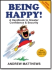 Image for Being Happy! : A Handbook to Greater Confidence and Security