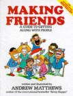 Image for Making friends  : a guide to getting along with people