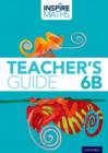 Image for Inspire Maths: 6: Teacher&#39;s Guide 6B