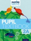 Image for Inspire Maths: 2: Pupil Book 2A