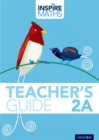 Image for Inspire Maths: 2: Teacher&#39;s Guide 2A
