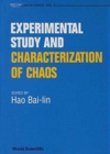 Image for Experimental Study And Characterization Of Chaos: A Collection Of Reviews And Lecture Notes