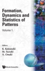 Image for Formation, Dynamics And Statistics Of Patterns (Volume 1)