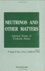 Image for Neutrinos And Other Matters: Selected Works Of Frederick Reines