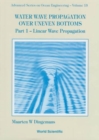 Image for Water Wave Propagation Over Uneven Bottoms (In 2 Parts)