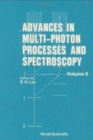 Image for Advances In Multi-photon Processes And Spectroscopy, Volume 6