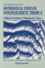 Image for Mathematical Topics In Nonlinear Kinetic Theory Ii