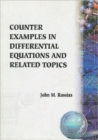 Image for Counter Examples In Differential Equations And Related Topics: A Collection Of Counter Examples