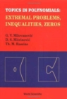 Image for Topics In Polynomials: Extremal Problems, Inequalities, Zeros