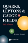 Image for Quarks, Leptons And Gauge Fields (2nd Edition)