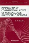 Image for Minimization Of Computational Costs Of Non-analogue Monte Carlo Methods