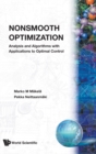 Image for Nonsmooth Optimization: Analysis And Algorithms With Applications To Optimal Control