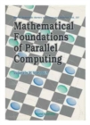 Image for Mathematical Foundations Of Parallel Computing