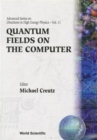 Image for Quantum Fields On The Computer