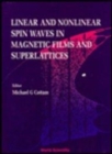 Image for Linear And Nonlinear Spin Waves In Magnetic Films And Superlattices