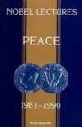 Image for Nobel Lectures In Peace, Vol 5 (1981-1990)