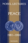 Image for Nobel Lectures In Peace, Vol 5 (1981-1990)