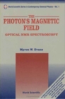 Image for Photon&#39;s Magnetic Field, The: Optical Nmr Spectroscopy