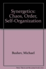 Image for Synergetics: Chaos, Order, Self-organization