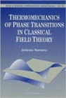 Image for Thermomechanics Of Phase Transitions In Classical Field Theory