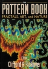 Image for Pattern Book: Fractals, Art And Nature, The