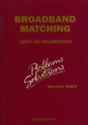 Image for Broadbrand Matching - Theory And Implementations: Problems And Solutions