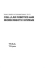 Image for Cellular Robotics And Micro Robotic Systems
