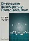 Image for Diffraction From Rough Surfaces And Dynamic Growth Fronts
